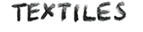 Textiles